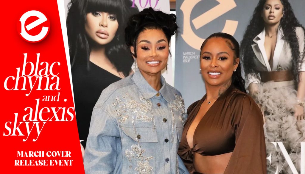 Elléments – Blac Chyna & Alexis Skyy reveals their March Covers in ATL.